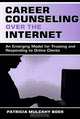 Career Counseling Over the Internet, Patricia Mulcahy Boer 