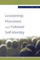 Leadership Processes and Follower Self-Identity (Lea Series in Organization and Management.), Robert G. Lord 