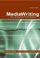Mediawriting: Print, Broadcast and Public Relations, W. Richard Whitaker 