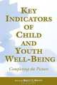 Key Indicators of Child and Youth Well-Being: Completing the Picture, Edited by Brett V. Brown 
