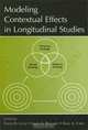 Modeling Contextual Effects in Longitudinal Studies, Edited by Todd D. Little, James A. Bovaird, Noel A. Card 