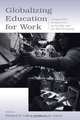 Globalizing Education for Work: Comparative Perspectives on Gender and the New Economy (Sociocultural, Political, and Historical Studies in Education), 