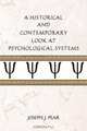 A Historical and Contemporary Look at Psychological Systems, Joseph J. Pear 