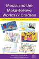 Media And the Make-Believe Worlds of Children: When Harry Potter Meets Pokemon in Disneyland, 