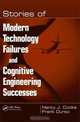 Stories of Modern Technology Failures and Cognitive Engineering Successes, Nancy J. Cooke, Frank Durso 