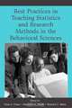 Best Practices in Teaching Statistics and Research Methods in the Behavioral Sciences, Edited by Dana S. Dunn, Randolph A. Smith, Bernard C. Beins 