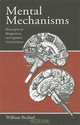 Mental Mechanisms: Philosophical Perspectives on Cognitive Neuroscience, William Bechtel 