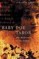 Baby Doe Tabor: The Madwoman in the Cabin, Judy Nolte Temple 