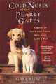 Cold Noses at the Pearly Gates, Gary Kurz 