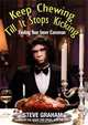 Keep Chewing Till It Stops Kicking: Finding Your Inner Caveman, Steve H. Graham 