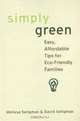 Simply Green: Easy, Money-Saving Tips for Eco-Friendly Families, Melissa Seligman, David Seligman 