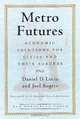 Metro Futures: Economic Solutions for Cities and Their Suburbs (New Democracy Forum), Joel Rogers, Daniel D. Luria, Joshua Cohen 