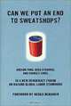 Can We Put an End to Sweatshops? (New Democracy Forum.), Archon Fung, Joshua Cohen, Joel Rogers 