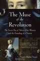 The Muse of the Revolution: The Secret Pen of Mercy Otis Warren and the Founding of a Nation, Nancy Rubin Stuart 