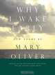 Why I Wake Early, Mary Oliver 