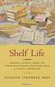 Shelf Life : Romance, Mystery, Drama. and Other Page-Turning Adventures from a Year in a Bookstore, Suzanne Strempek Shea 