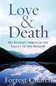 Love & Death: My Journey through the Valley of the Shadow, Forrest Church 