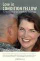Love in Condition Yellow: A Memoir of an Unlikely Marriage, Sophia Raday 