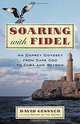 Soaring with Fidel: An Osprey Odyssey from Cape Cod to Cuba and Beyond, David Gessner 