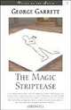 The Magic Striptease, George P. Garrett 
