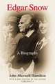 Edgar Snow: A Biography, John Maxwell Hamilton 