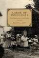 Labor Of Innocents: Forced Apprenticeship In North Carolina, 1715-1919, Karin L. Zipf 
