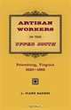 Artisan Workers in the Upper South: Petersburg, Virginia, 1820-1865, L. Diane Barnes 