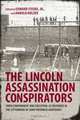 The Lincoln Assassination Conspirators: Their Confinement and Execution, As Recorded in the Letterbook of John Frederick Hartranft, John Frederick Hartranft 