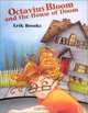 Octavius Bloom and the House of Doom, Erik Brooks 