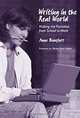 Writing in the Real World: Making the Transition from School to Work (Language and Literacy Series (Teachers College Press)(Paper)), Anne Beaufort, Shirley Brice Heath 