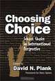 Choosing Choice: School Choice in International Perspective, David Nathan Plank, Gary Sykes, David N. Plank 