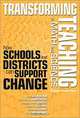 Transforming Teaching in Math and Science: How Schools and Districts Can Support Change (Sociology of Education Series (New York, N.Y.).), Adam Gamoran 