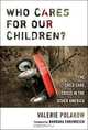 Who Cares for Our Children?: The Child Care Crisis in the Other America, Valerie Polakow 