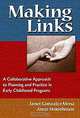 Making Links: A Collaborative Approach to Planning and Practice in Early Childhood Programs, Janet Gonzalez-Mena, Anne Stonehouse 