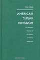 American Sugar Kingdom: The Plantation Economy of the Spanish Caribbean, 1898-1934, Cesar J. Ayala 