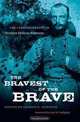 The Bravest of the Brave: The Correspondence of Stephen Dodson Ramseur, 