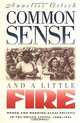 Common Sense & A Little Fire: Women and Working-Class Politics in the United States, 1900-1965 (Gender & American Culture), Annelise Orleck 