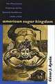 American Sugar Kingdom: The Plantation Economy of the Spanish Caribbean, 1898-1934, Cesar J. Ayala 