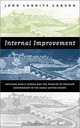Internal Improvement: National Public Works and the Promise of Popular Government in the Early United States, John Lauritz Larson 