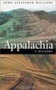 Appalachia: A History, John Alexander Williams 