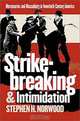 Strikebreaking and Intimidation: Mercenaries and Masculinity in Twentieth-Century America, Stephen H. Norwood 