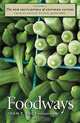 The New Encyclopedia of Southern Culture: Volume 7: Foodways, James Thomas, Ann Abadie 
