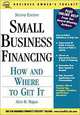 Small Business Financing: How and Where To Get It, (Second Edition), Alice H. Magos 