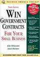 Win Government Contracts for Your Small Business (CCH Business Owner