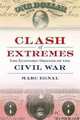 Clash of Extremes: The Economic Origins of the Civil War, Marc Egnal 