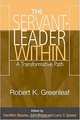 The Servant-Leader Within: A Transformative Path, Robert K. Greenleaf, Hamilton Beazley, Julie Beggs, Larry C. Spears 