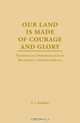 Our Land Is Made Of Courage And Glory: Nationalist Performance Of Nicaragua And Guatemala (Theater in the Americas), E. J. Westlake 