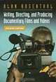 Writing, Directing, and Producing Documentary Films and Videos, Alan Rosenthal 