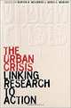 The Urban Crisis: Linking Research to Action, Burton A. Weisbrod, James C. Worthy 