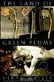 The Land of Green Plums, Herta Muller 